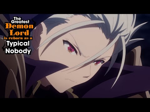 The Greatest Demon Lord is Reborn As A Typical Nobody - EP 7