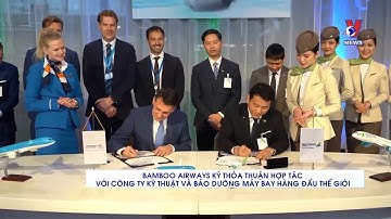 [TTX - NTKT] Bamboo Airways và AFI KLM E&M ký kết biên bản ghi nhớ hợp tác trị giá 750 triệu USD