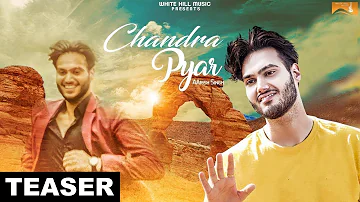 Chandra Pyar ( Teaser) | Aarish Singh | White Hill Music | Releasing on 26 May