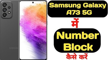 How to block any number in Samsung Galaxy A73 5G || Samsung Galaxy A73 5G me number kaise block kare