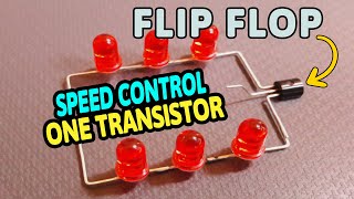 LED Flip Flop With Speed Controller Using one Transistor