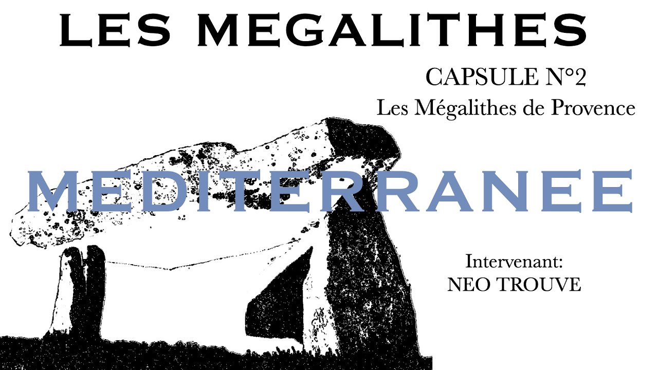 MMM - MEGALITHES - Dolmens et Menhirs du Sud de la France avec NEOTROUVE