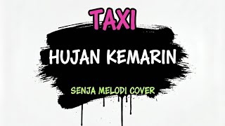Taxi - Hujan Kemarin (Pop Punk) | Senja Melodi Cover (Lyric Video)
