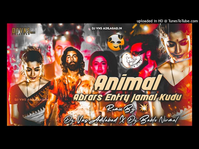 JAMAL KUDU REMIX BY DJ VNS ADILABAD DJ BABLU NIRMAL #Animal#djsong#vns class=