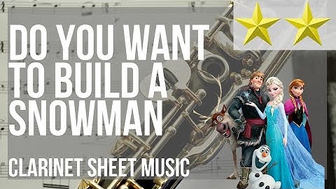 Clarinet Sheet Music: How to play Do You Want to Build a Snowman