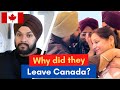 Why are they leaving canada and do not want to come back  gursahib singh canada