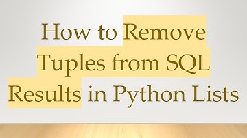 How to Remove Tuples from SQL Results in Python Lists