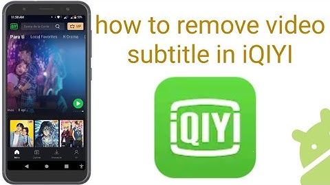 how to remove subtitles in iQIYI app on mobile