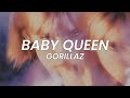 BABY QUEEN Gorillaz Lyrics mp3