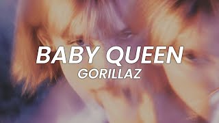 BABY QUEEN - gorillaz - lyrics