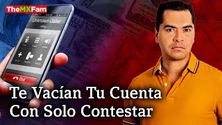 🚨 Alerta: La Llamada que Puede Vaciar tu Cuenta, Fraude en 1 Minuto | TheMXFam