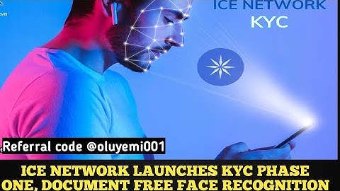Ice Network Launches KYC Phase One, Document Free Face Recognition #icenetwork