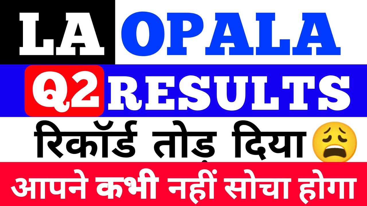 LA OPALA Q2 Results Today La OPALA Quarter 2 Results 2023 la Opala la-opala-q2-results-today-la-opala-quarter-2-results-2023-la-opala