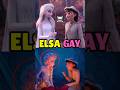 ELSA IS ACTUALLY GAY 😱💀