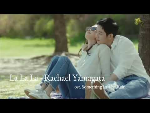 la-la-la---rachael-yamagata-(ost.-something-in-the-rain-☔)