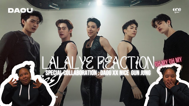 [AGHHH XX🥹🥰❤️‍🔥] FIRST TIME WATCHING DAOU LALALYE: Special Collaboration with XX Nice Gun Jung