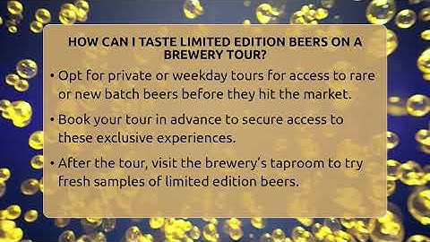 How Can I Taste Limited Edition Beers On A Brewery Tour? - The Pint Guy