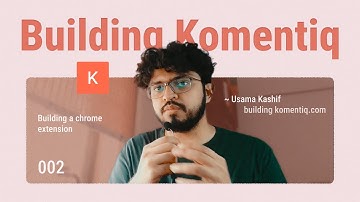 Devlog #002: Creating a Chrome Extension for Komentiq #buildinpublic #startup