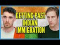 Getting past indian immigration