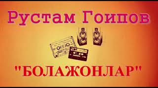 Рустам Гоипов - Болажонлар/Rustam Goipov - Bolajonlar