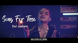 Dul Jaelani - Song For Tissa|s