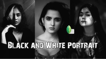 Portrait Black And White Photos | Snapseed Editing | Shirley Setia Edit || SK ARTS