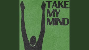 Thumbnail of Take My Mind