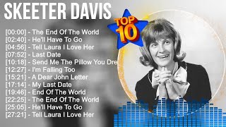 Skeeter Davis Greatest Hits ~ Top 100 Artists To Listen in 2022 & 2023