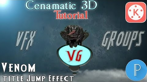 Venom title Intro Effect in kinemaster / Cenamatic 3D Intro / Tutorial / VFX Groups