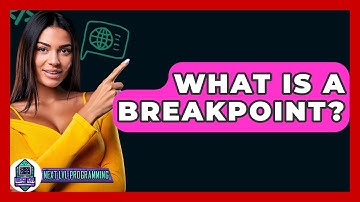 What Is A Breakpoint? - Next LVL Programming