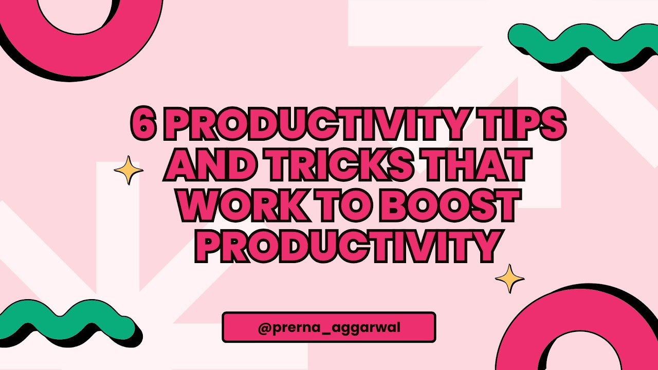 6 Productivity tips and tricks that work to boost Productivity - YouTube