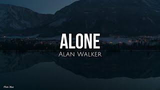 Alone (lyrics) - Alan Walker