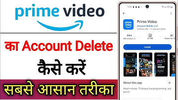 Prime Video App Ka Account Delete Kaise Kare !! How To Delete Account On Prime Video App