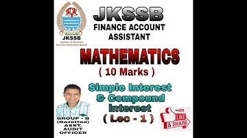 JKSSB|| FINANCE ACCOUNT ASSISTANT || MATHS|| SI/CI || LEC-1|| Rajiv Sir