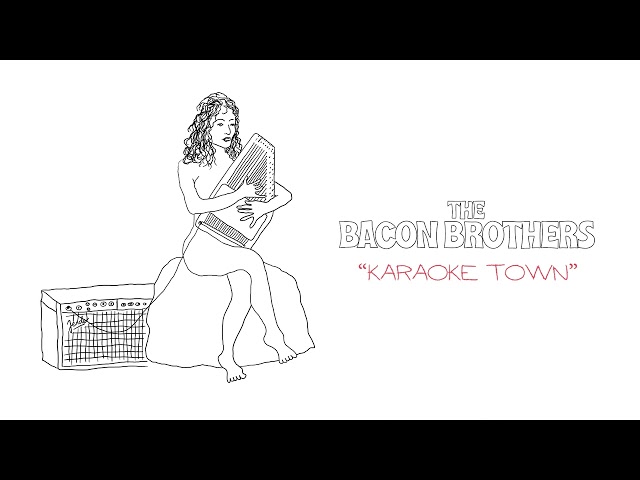 Bacon Brothers - Karaoke Town