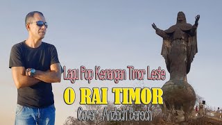 Lagu Pop Kenangan Timor Leste O RAI TIMOR by Anzlech Berech (Cover)