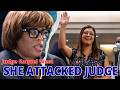 Attacking Judge Woman Wants Lighter Sentence!