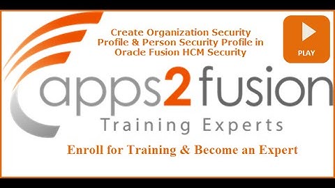 Creating Security Profiles in Oracle Fusion HCM Security