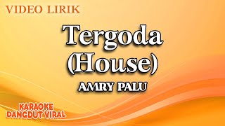 Amry Palu - Tergoda House (Official Video Lirik)