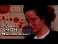 SUSAN SMITH - "LA MADRE ASESINA"