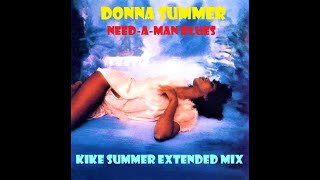 Donna Summer Need-A-Man Blues (Kike Summer Extended Mix) (2024)