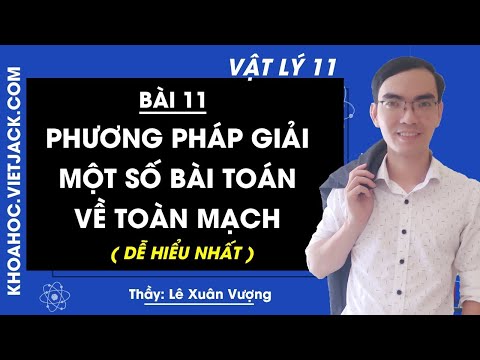 Video Vật lí 11 - Bài 11 - Phương pháp giải một số bài toán... - youtube