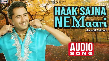 Haak Sajna Ne Maari | Jarnail Aellon | Audio Song | Mahiya | Popular Punjabi Song