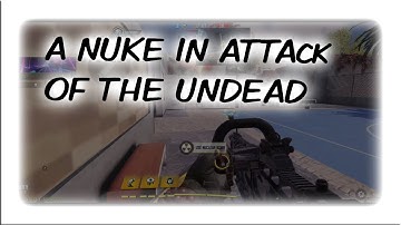 A Nuke in Attack of the undead