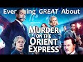 Everything GREAT About Murder on the Orient Express!