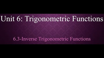 6.3-Inverse Trigonometric Functions