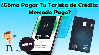 ¿Cómo Pagar Tu [Tarjeta De Crédito Física De #MercadoPago]? | Estas son Los Métodos | #TUTORIAL