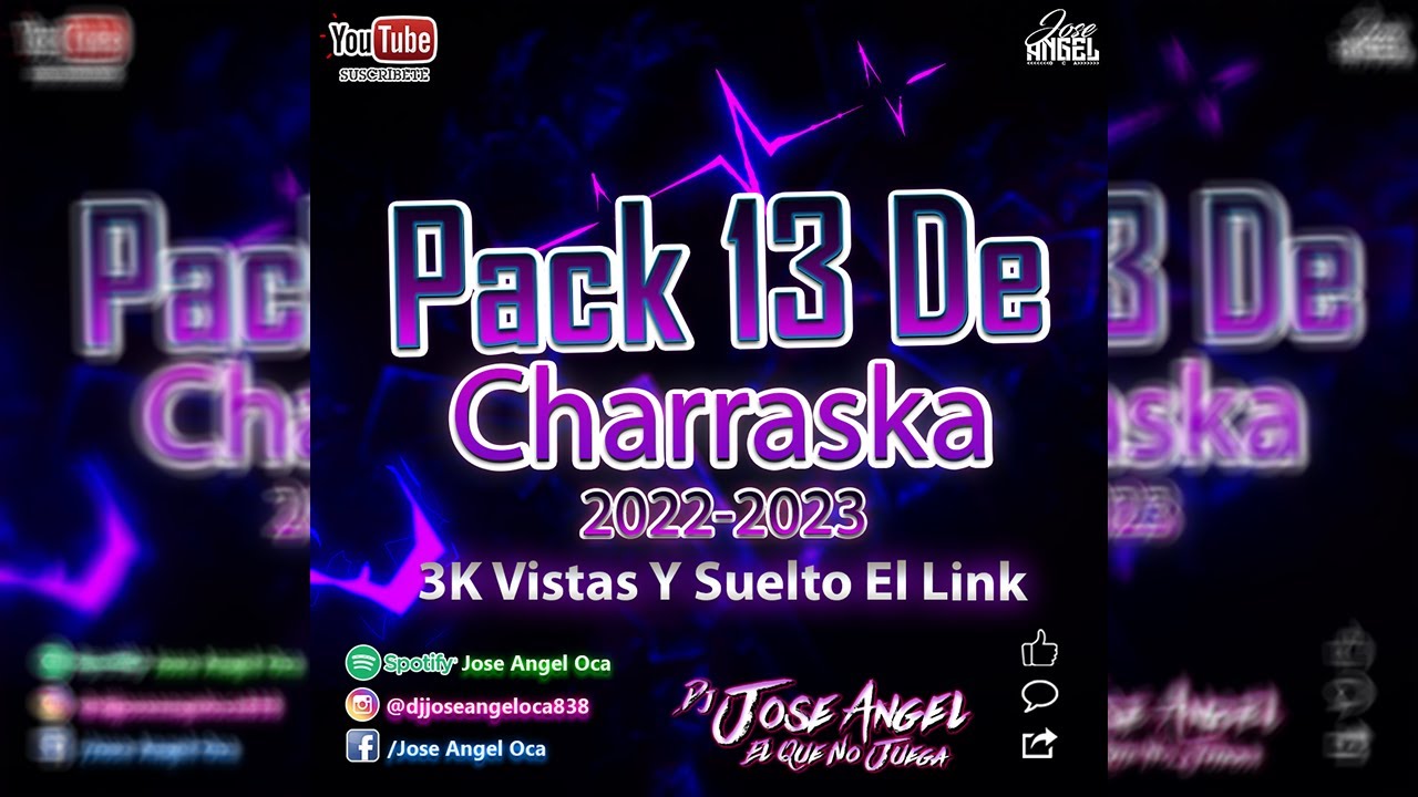 Pack 13 De Charraska 2022-2023 3K Y Sueltos El Link Descargar (J.A.O)