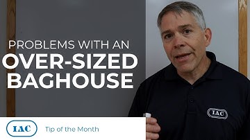 Problems with an Over-Sized Baghouse