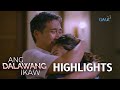 Ang Dalawang Ikaw: Nelson and Mia's emotional reunion | Episode 57